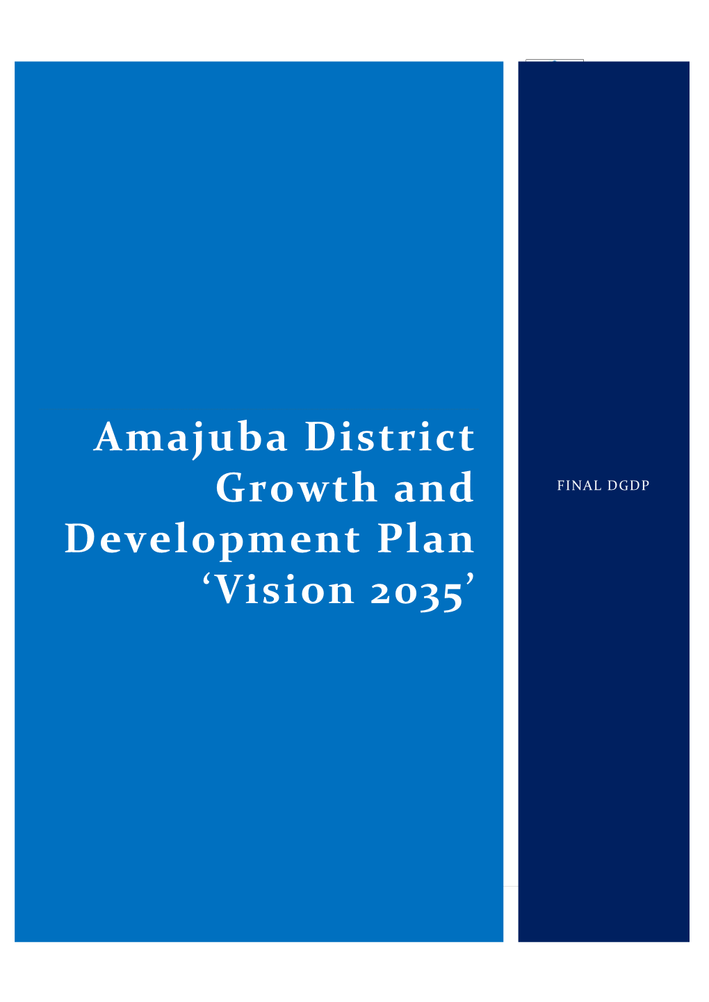 Amajuba District Growth and Development Plan 'Vision 2035'