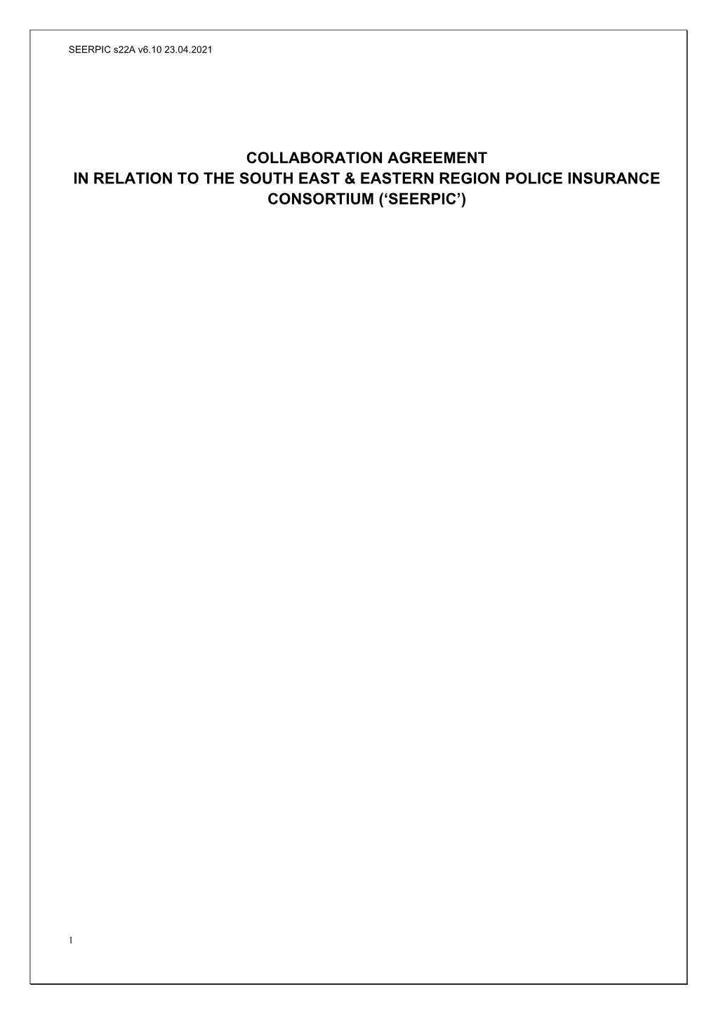 Collaboration Agreement in Relation to the South East & Eastern Region Police Insurance Consortium ('Seerpic')