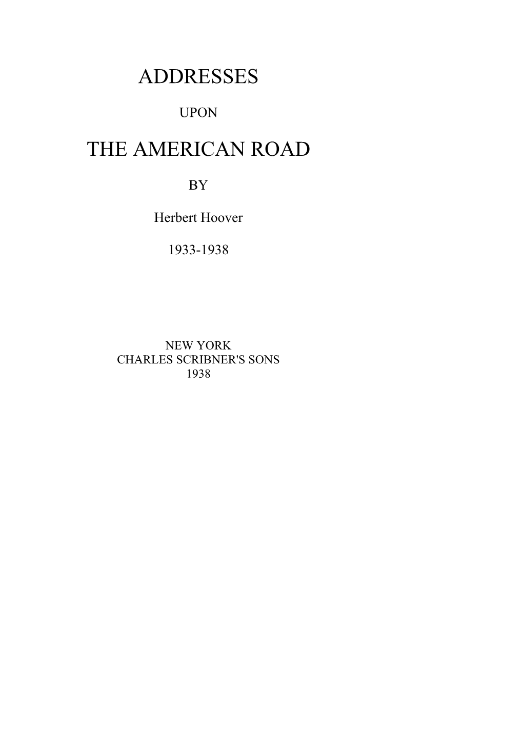 Addresses the American Road