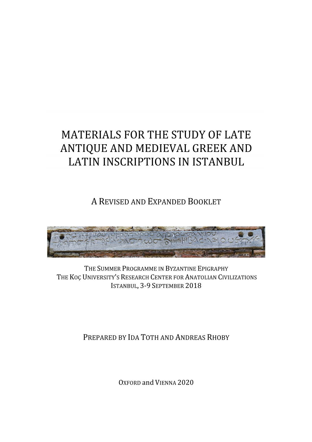 Materials for the Study of Late Antique and Medieval Greek and Latin Inscriptions in Istanbul