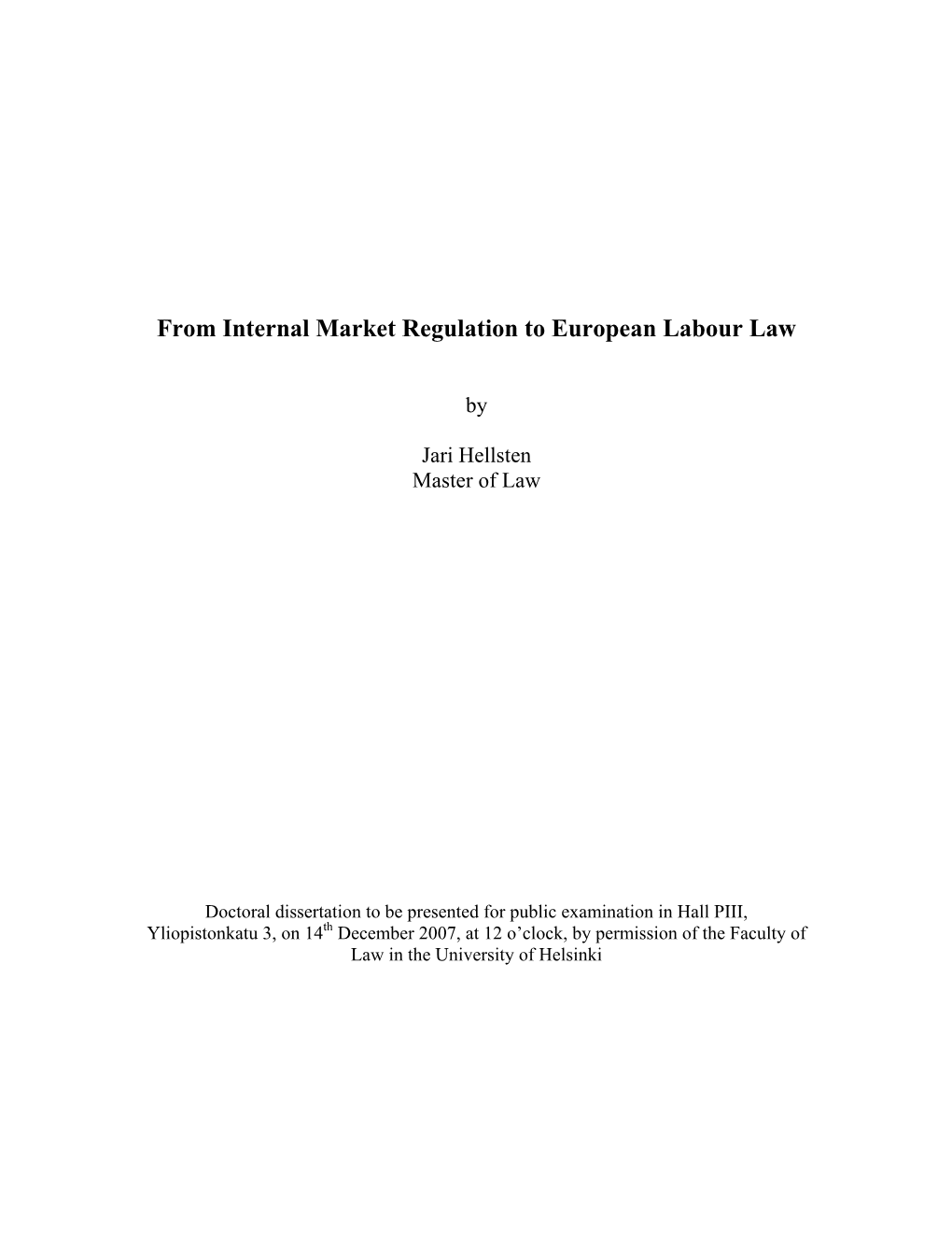 From Internal Market Regulation to European Labour Law