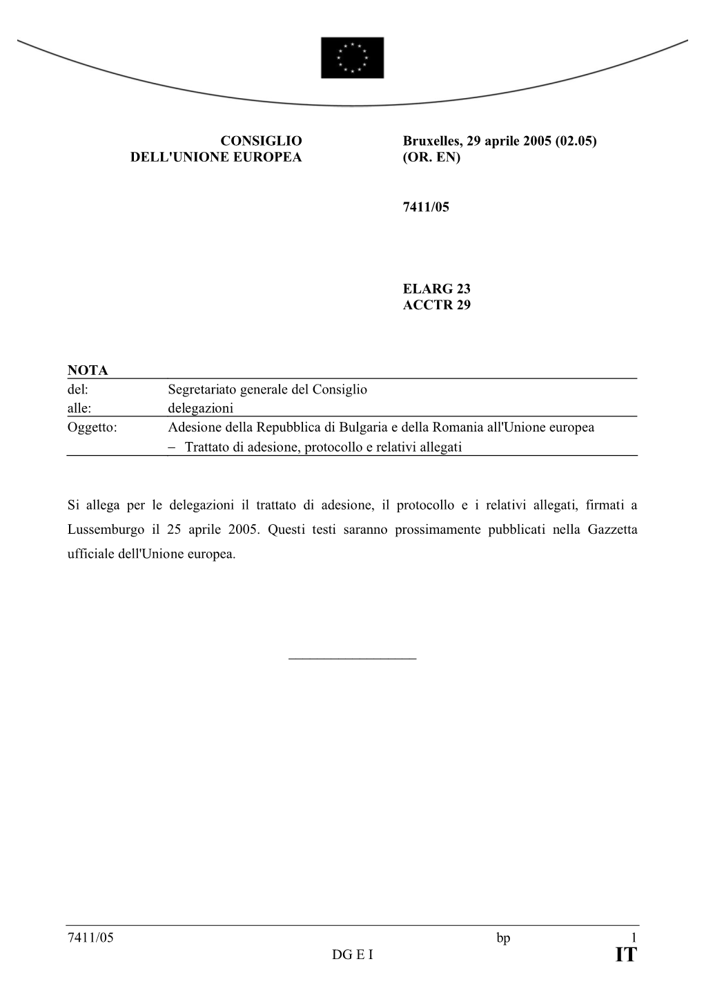 7411/05 Bp 1 DG E I CONSIGLIO DELL'unione EUROPEA