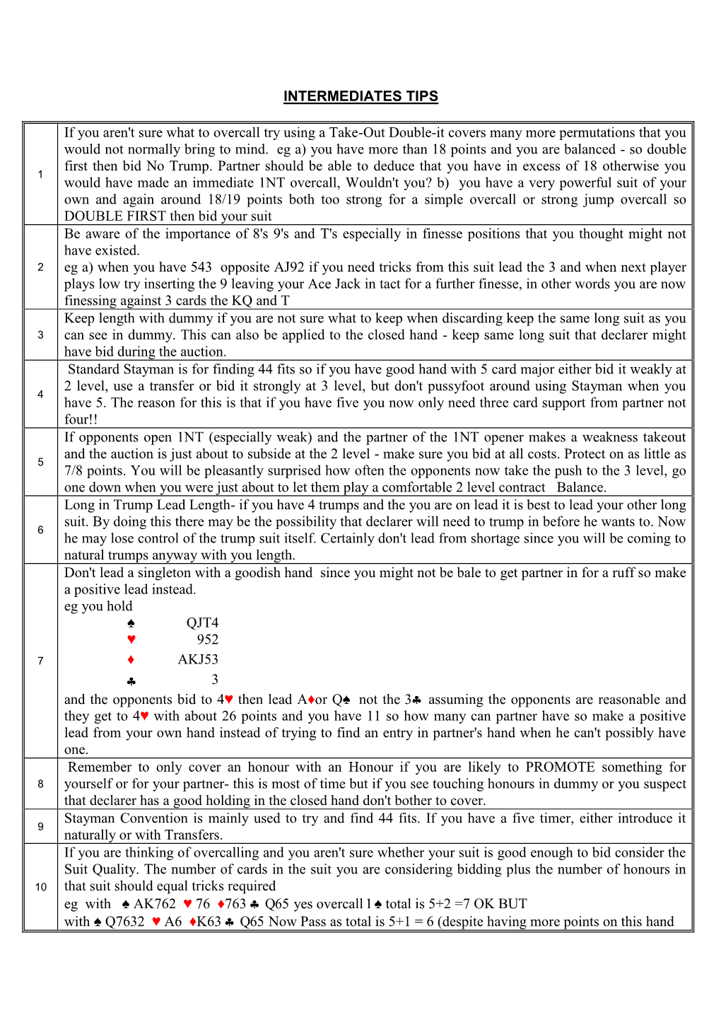 INTERMEDIATES TIPS If You Aren't Sure What to Overcall Try Using a Take-Out Double-It Covers Many More Permutations That You