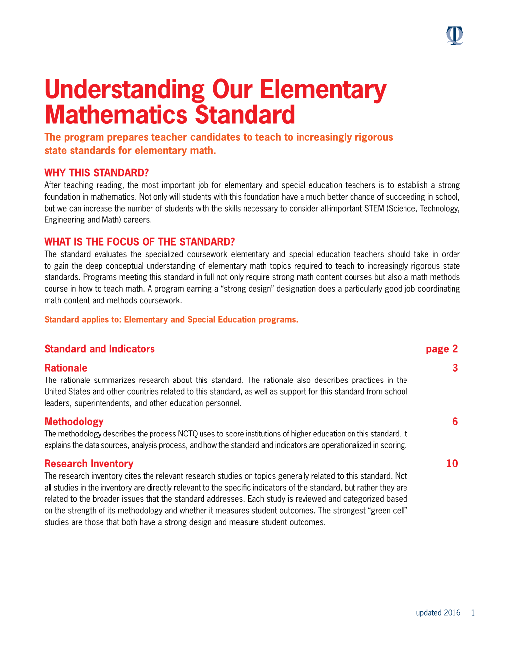 Understanding Our Elementary Mathematics Standard the Program Prepares Teacher Candidates to Teach to Increasingly Rigorous State Standards for Elementary Math