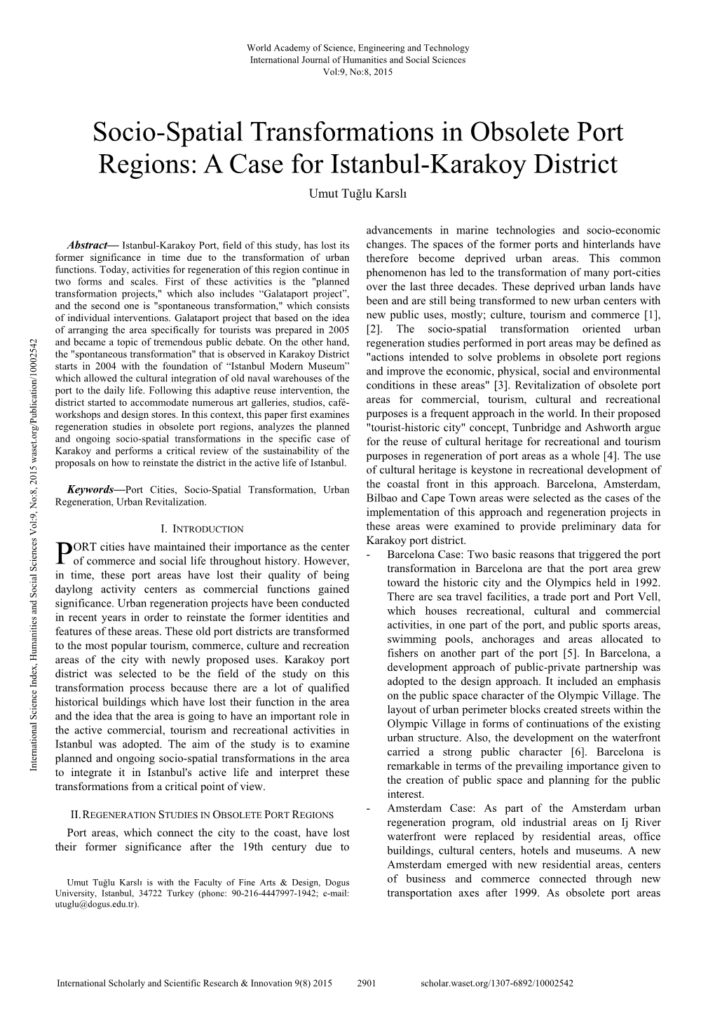 Socio-Spatial Transformations in Obsolete Port Regions: a Case for Istanbul-Karakoy District Umut Tuğlu Karslı