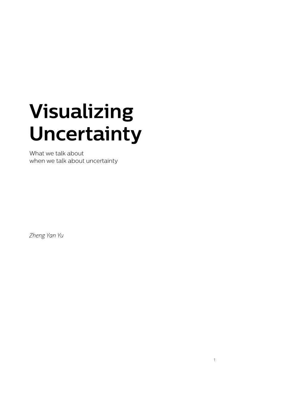 Visualizing Uncertainty What We Talk About When We Talk About Uncertainty