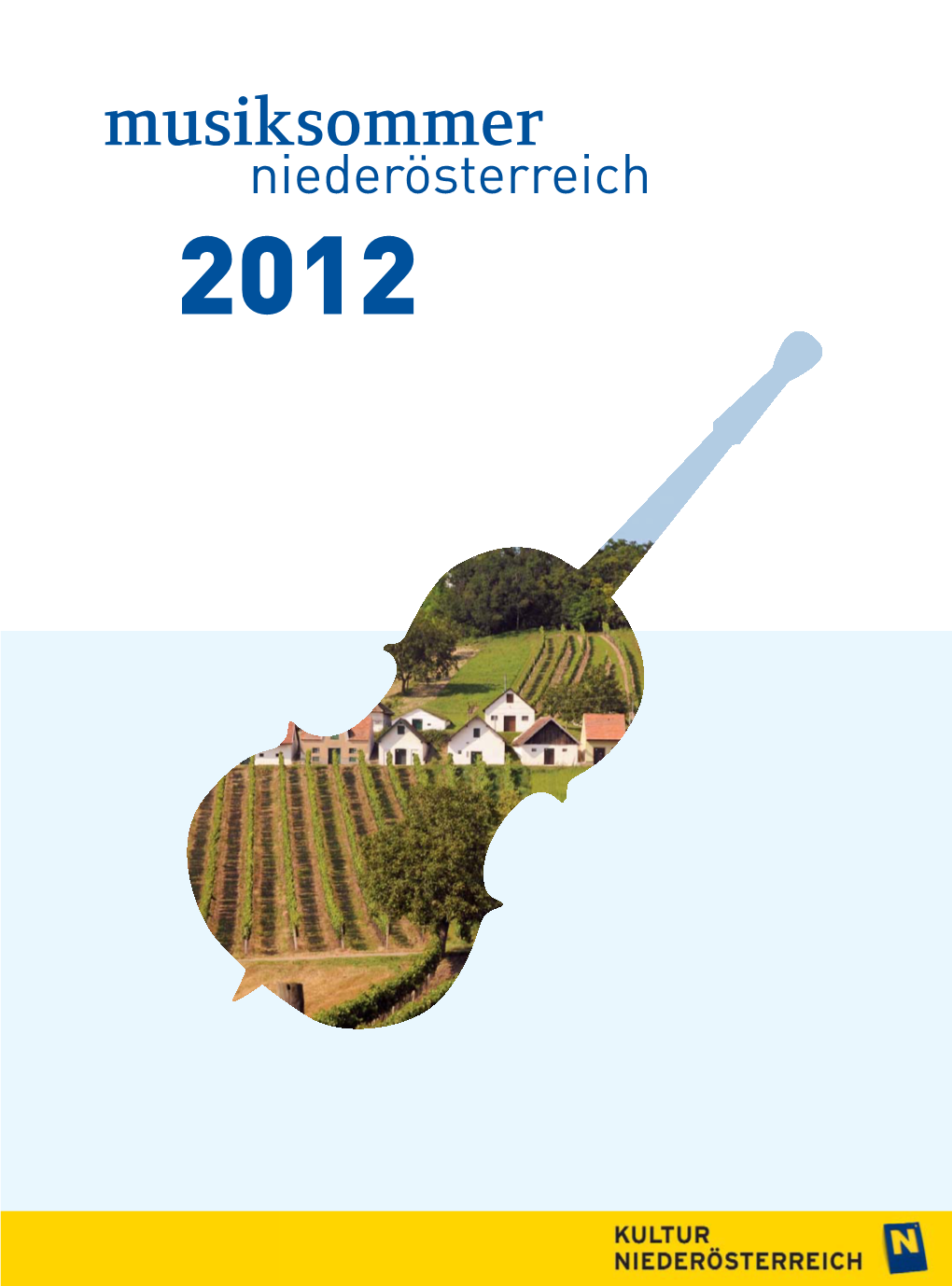 Musiksommer Niederösterreich 2012 Niederösterreich Präsentiert Sich Auch 2012 Als Facettenreiches „Musikland“ Mit Einer Fülle Von Einzigartigen Konzertschauplätzen