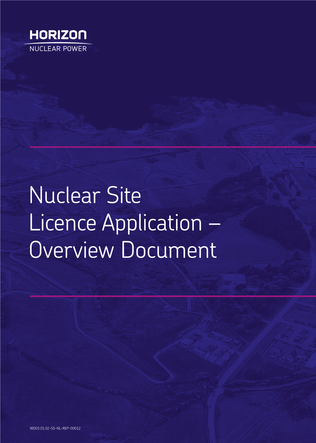 Nuclear Site Licence Application – Overview Document