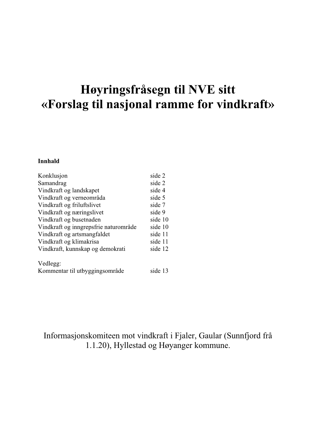 Forslag Til Nasjonal Ramme for Vindkraft»