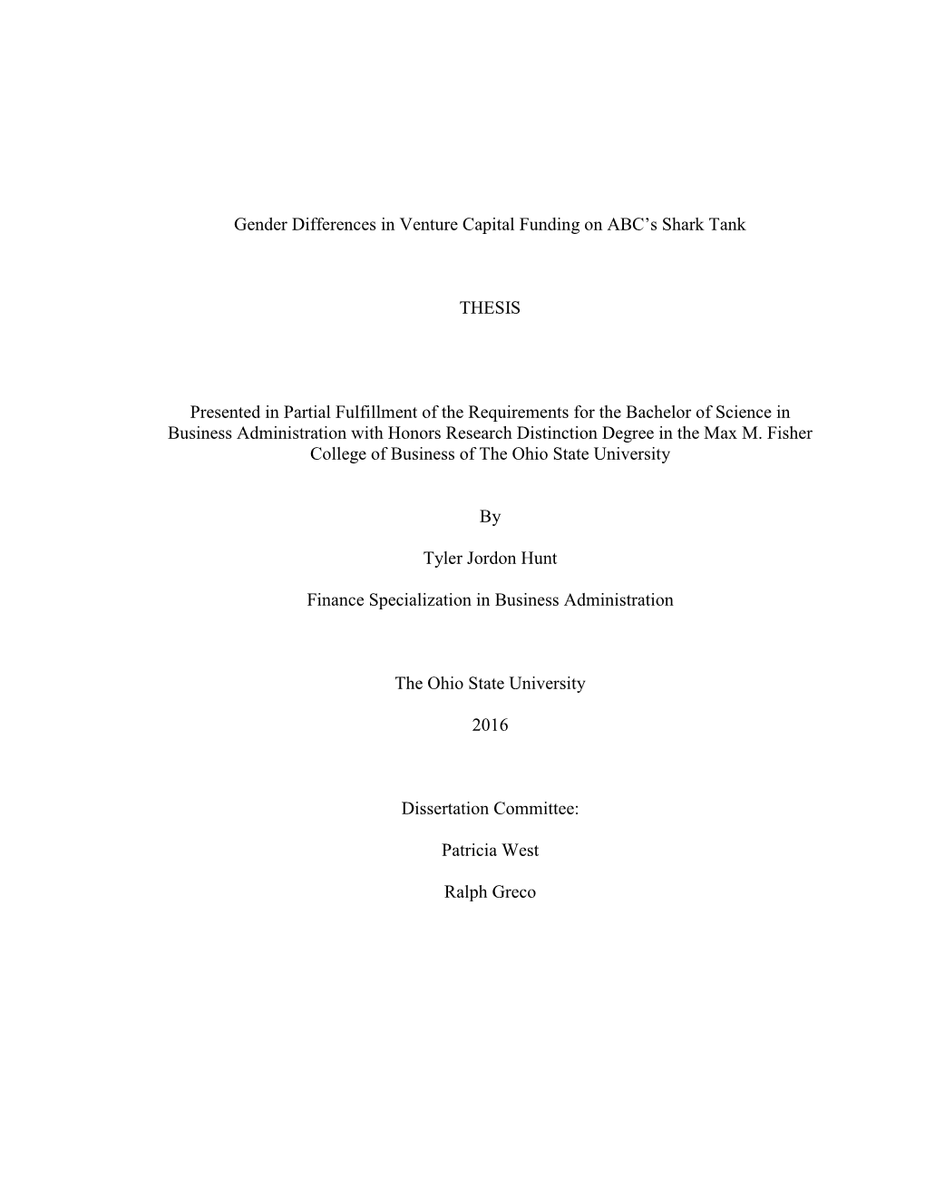 Gender Differences in Venture Capital Funding on ABC's Shark Tank THESIS Presented in Partial Fulfillment of the Requirements