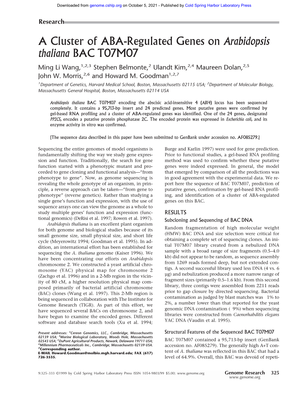 A Cluster of ABA-Regulated Genes on Arabidopsis Thaliana BAC T07M07 Ming Li Wang,1,2,3 Stephen Belmonte,2 Ulandt Kim,2,4 Maureen Dolan,2,5 John W