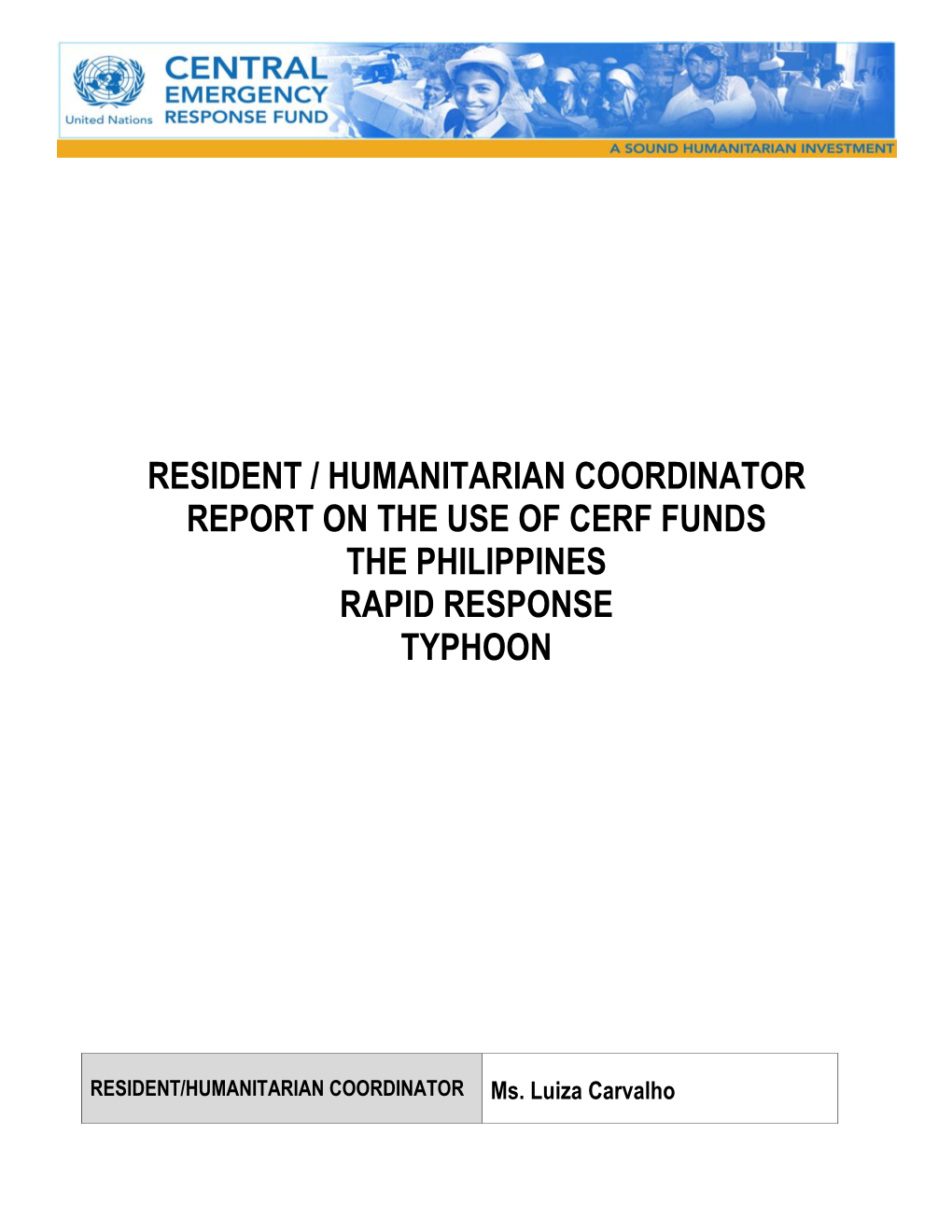 Resident / Humanitarian Coordinator Report on the Use of Cerf Funds the Philippines Rapid Response Typhoon