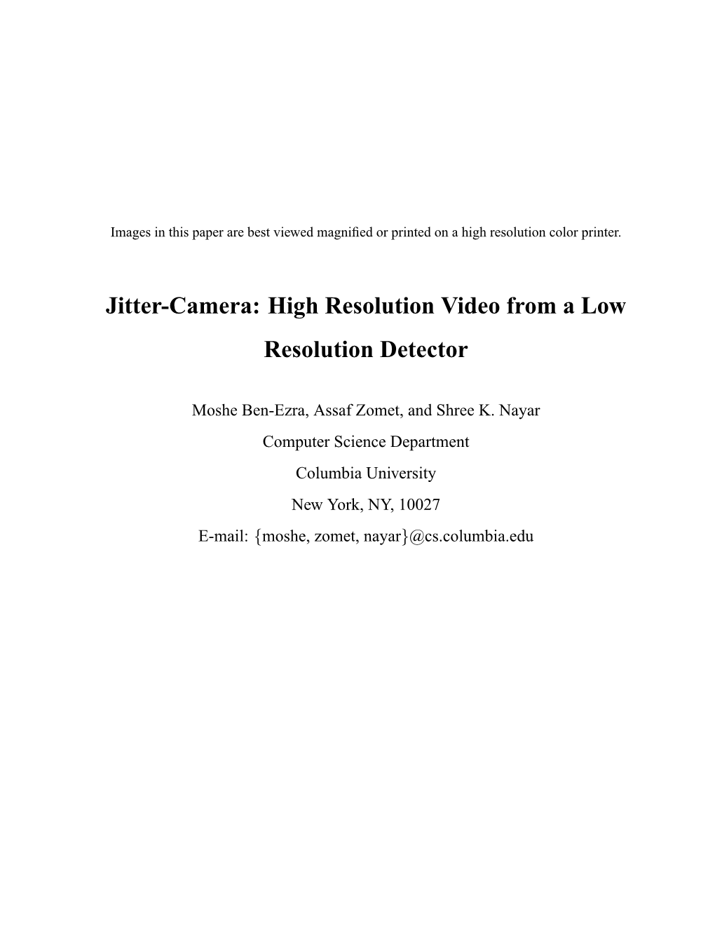 Jitter-Camera: High Resolution Video from a Low Resolution Detector