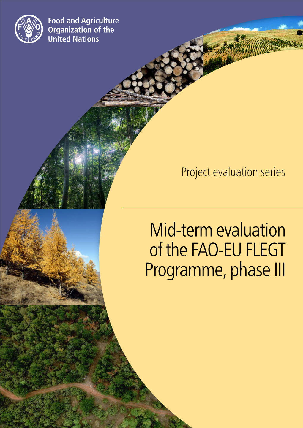 Mid-Term Evaluation of the FAO-EU FLEGT Programme, Phase III