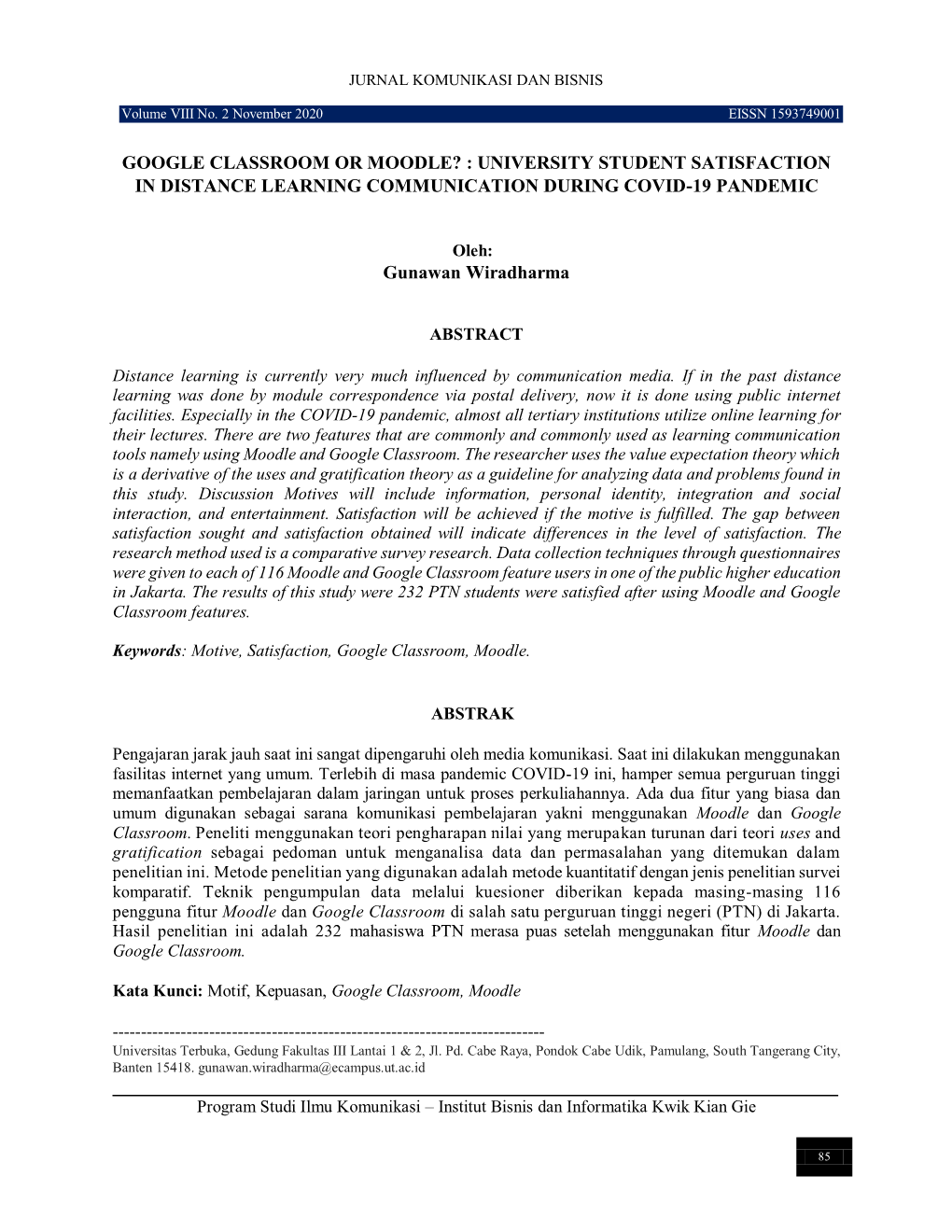 Google Classroom Or Moodle? : University Student Satisfaction in Distance Learning Communication During Covid-19 Pandemic