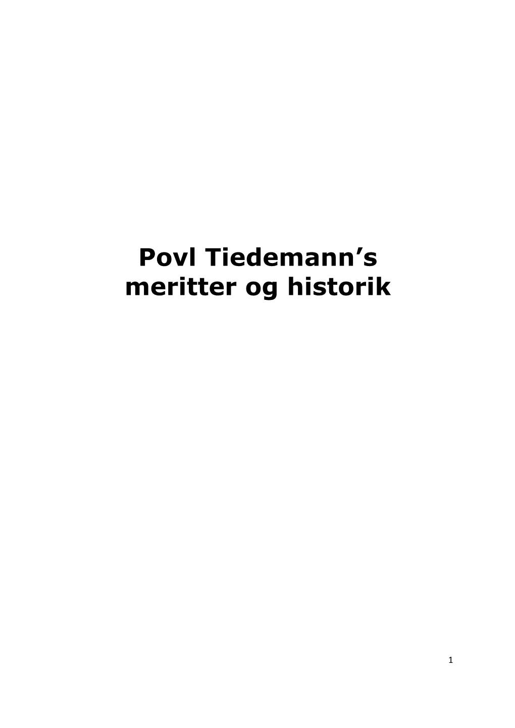 Povl Tiedemann's Meritter Og Historik