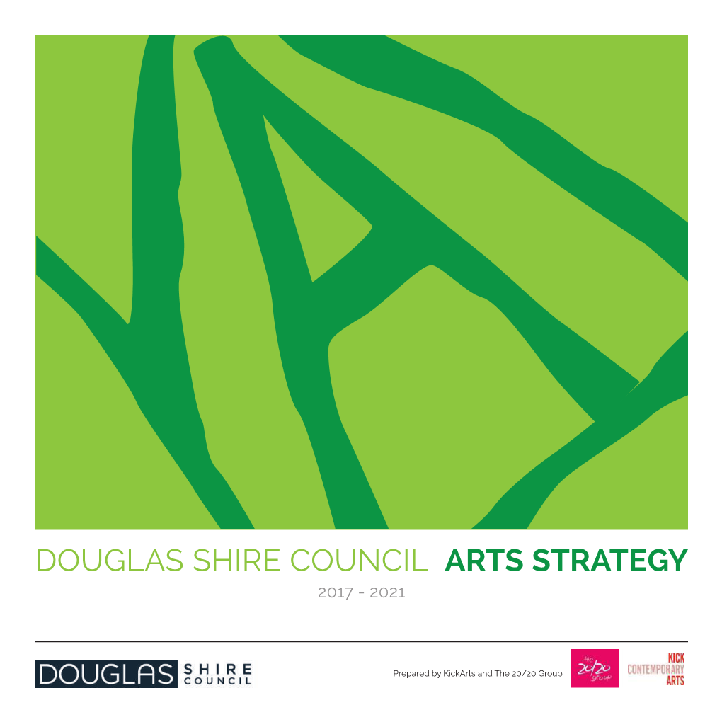 Arts Strategy 2017-2021 Douglas Shire Council Arts Strategy 2017-2021