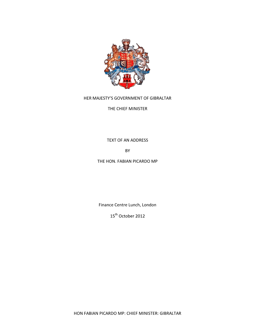 Hon Fabian Picardo Mp: Chief Minister: Gibraltar Her Majesty's Government of Gibraltar the Chief Minister Text of an Address B