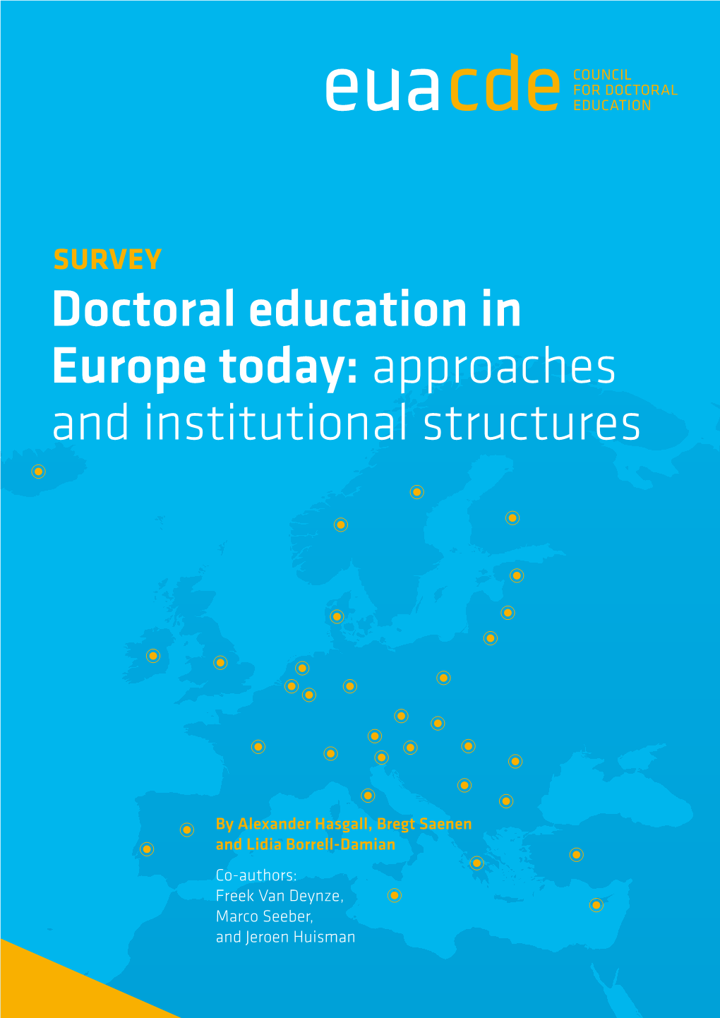 Doctoral Education in Europe Today: Approaches and Institutional Structures