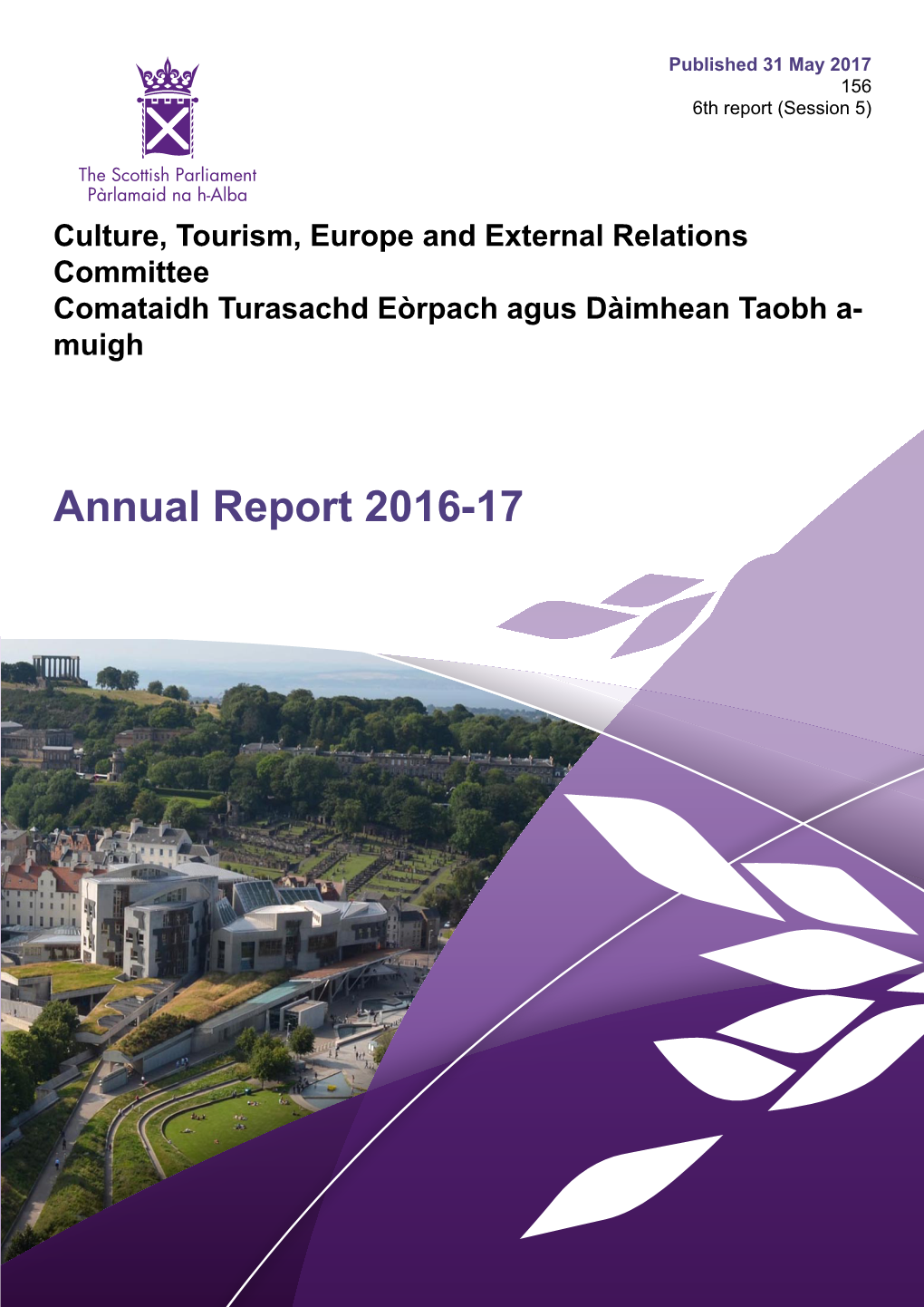 Annual Report 2016-17 Published in Scotland by the Scottish Parliamentary Corporate Body