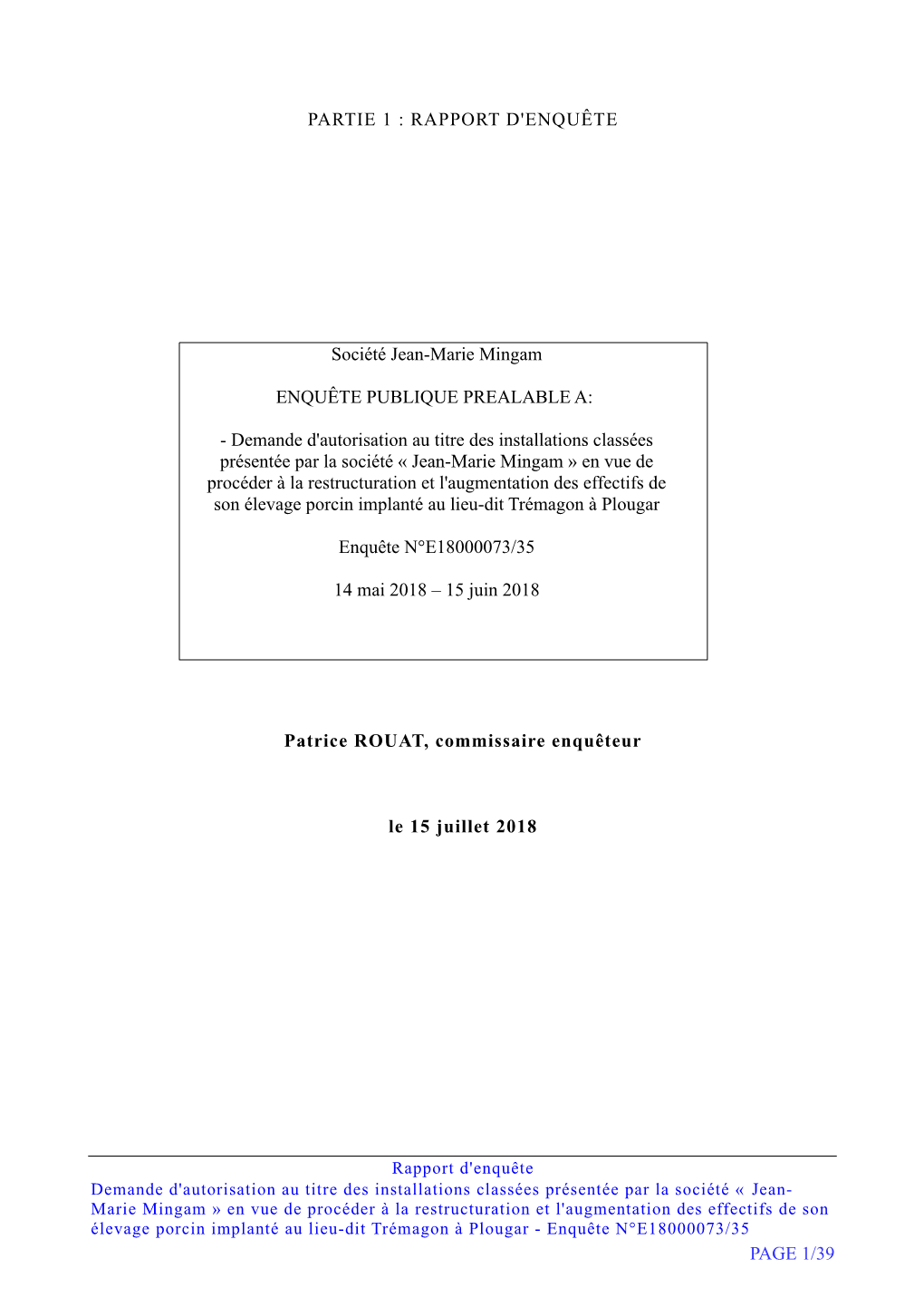 RAPPORT D'enquête Patrice ROUAT, Commissaire Enquêteur Le 15 Juillet 2018 PAGE 1/39 Société Jean-Marie Mingam