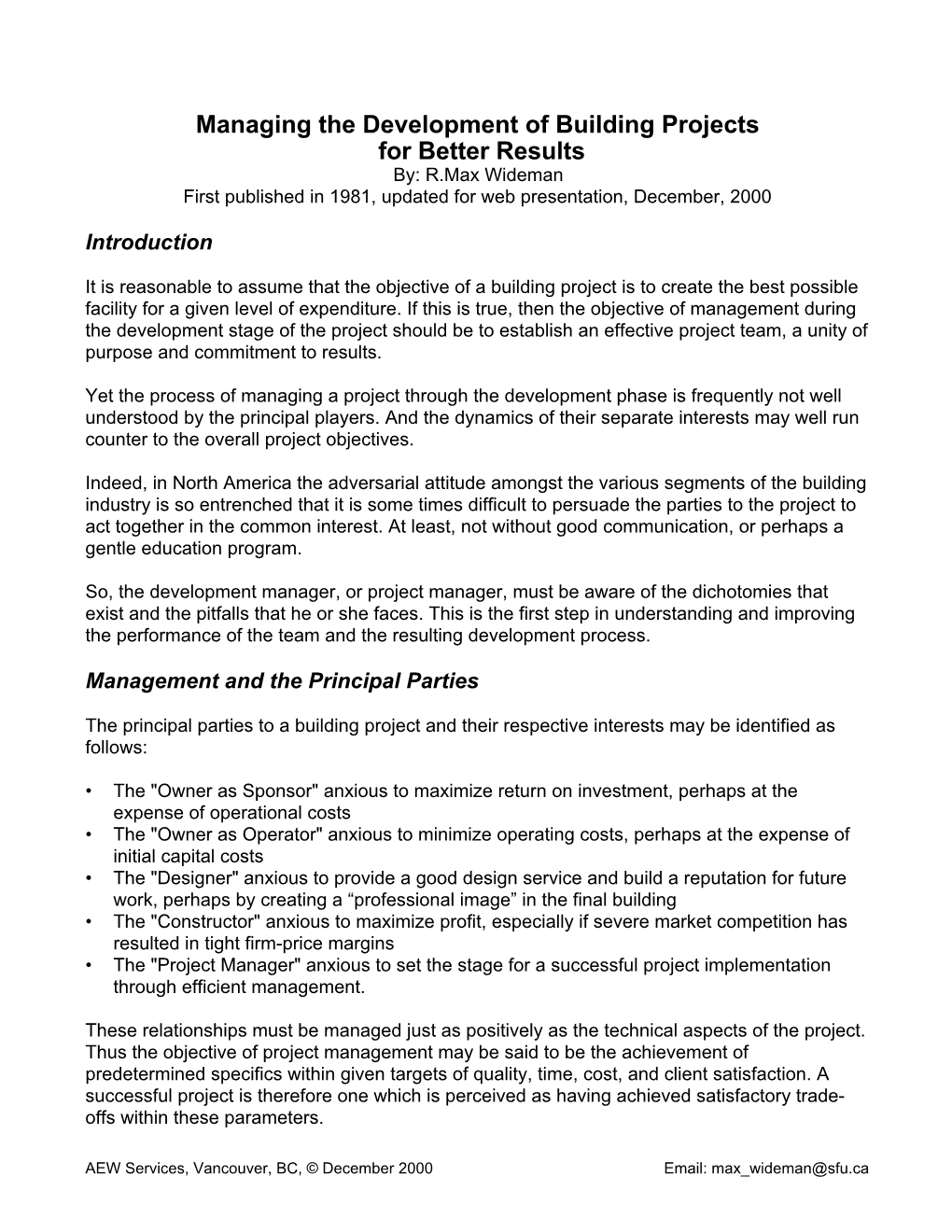 Managing the Development of Building Projects for Better Results By: R.Max Wideman First Published in 1981, Updated for Web Presentation, December, 2000