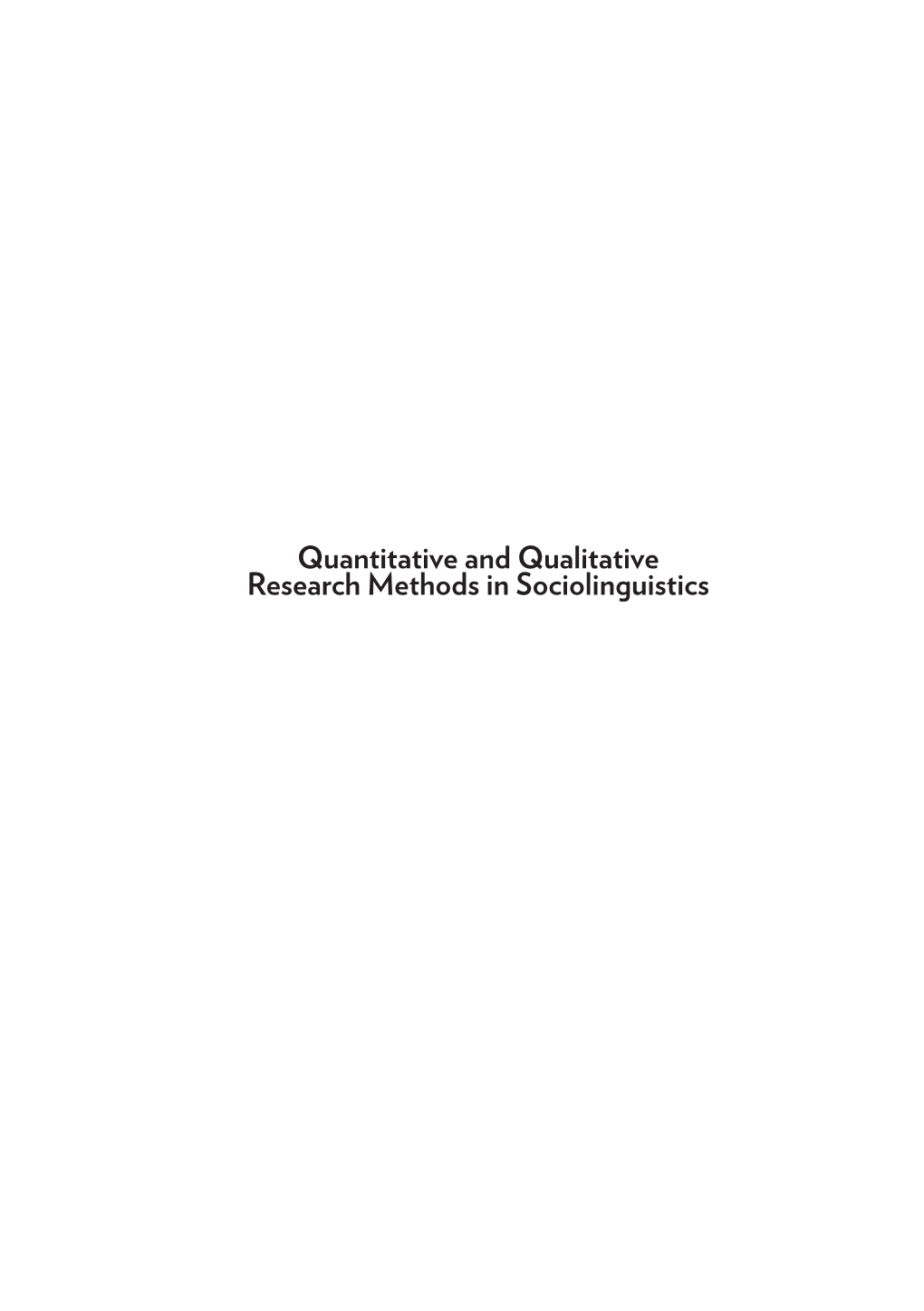 Quantitative and Qualitative Research Methods in Sociolinguistics