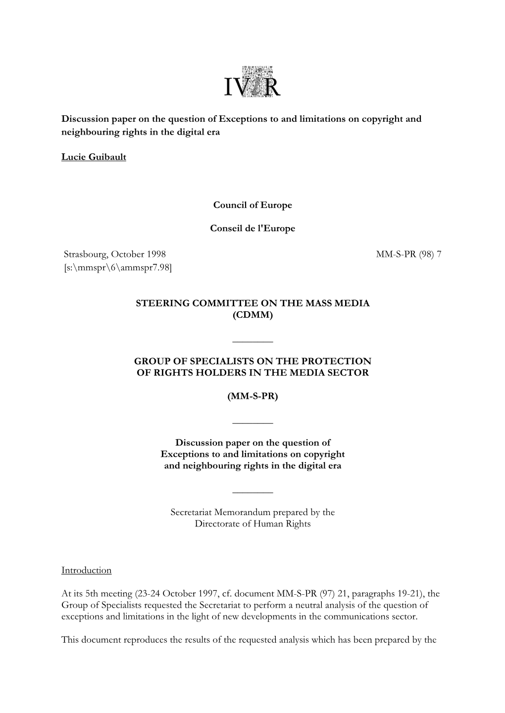 Discussion Paper on the Question of Exceptions to and Limitations on Copyright and Neighbouring Rights in the Digital Era