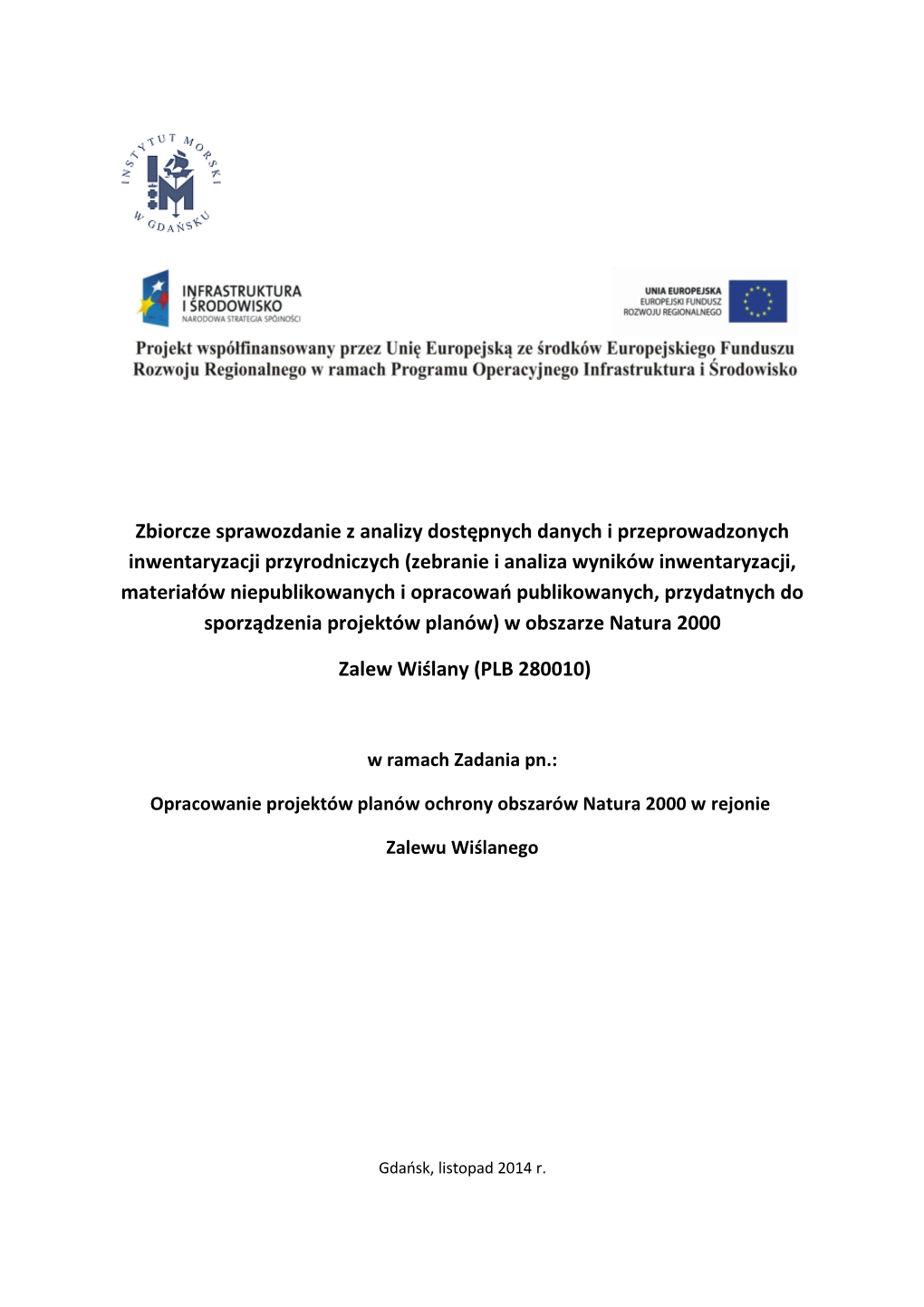 Opracowanie Projektu Planów Ochrony Obszarów Natura 2000 W Rejonie Zalewu Wiślanego – Sprawozdanie Zbiorcze Dla Obszaru Zalew Wiślany (PLB 280010)