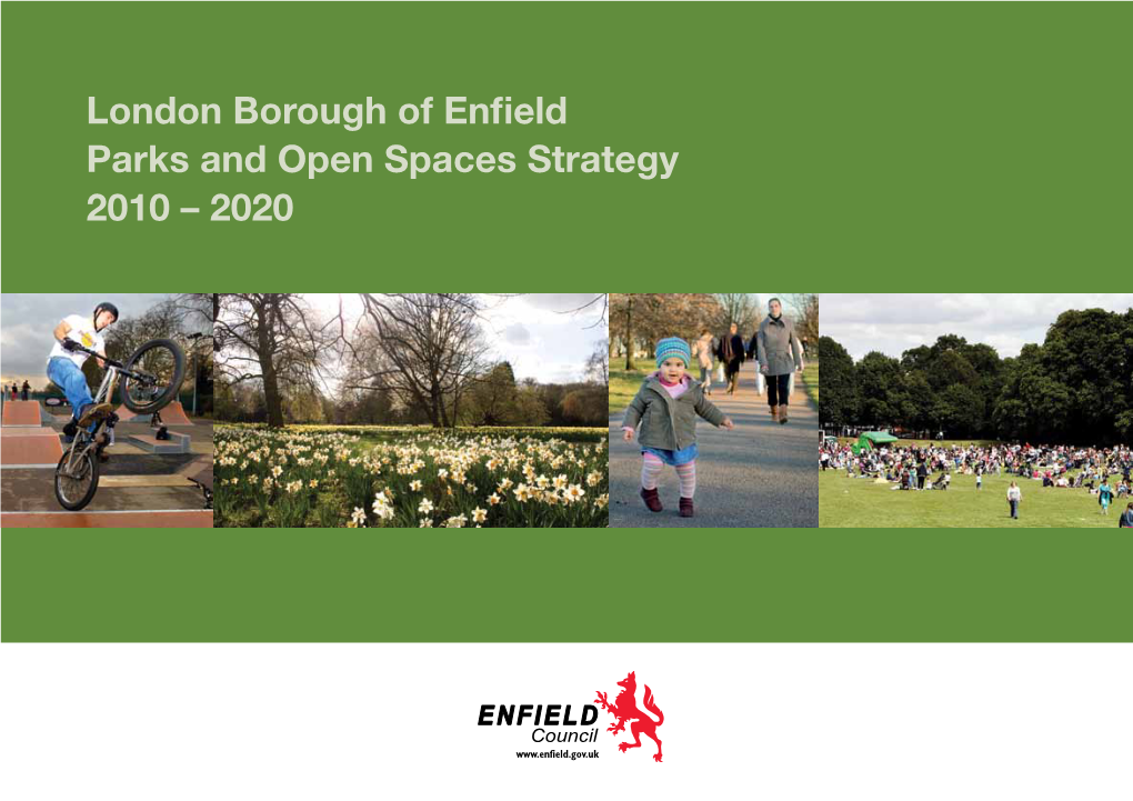 London Borough of Enfield Parks and Open Spaces Strategy 2010 – 2020 Acknowledgements