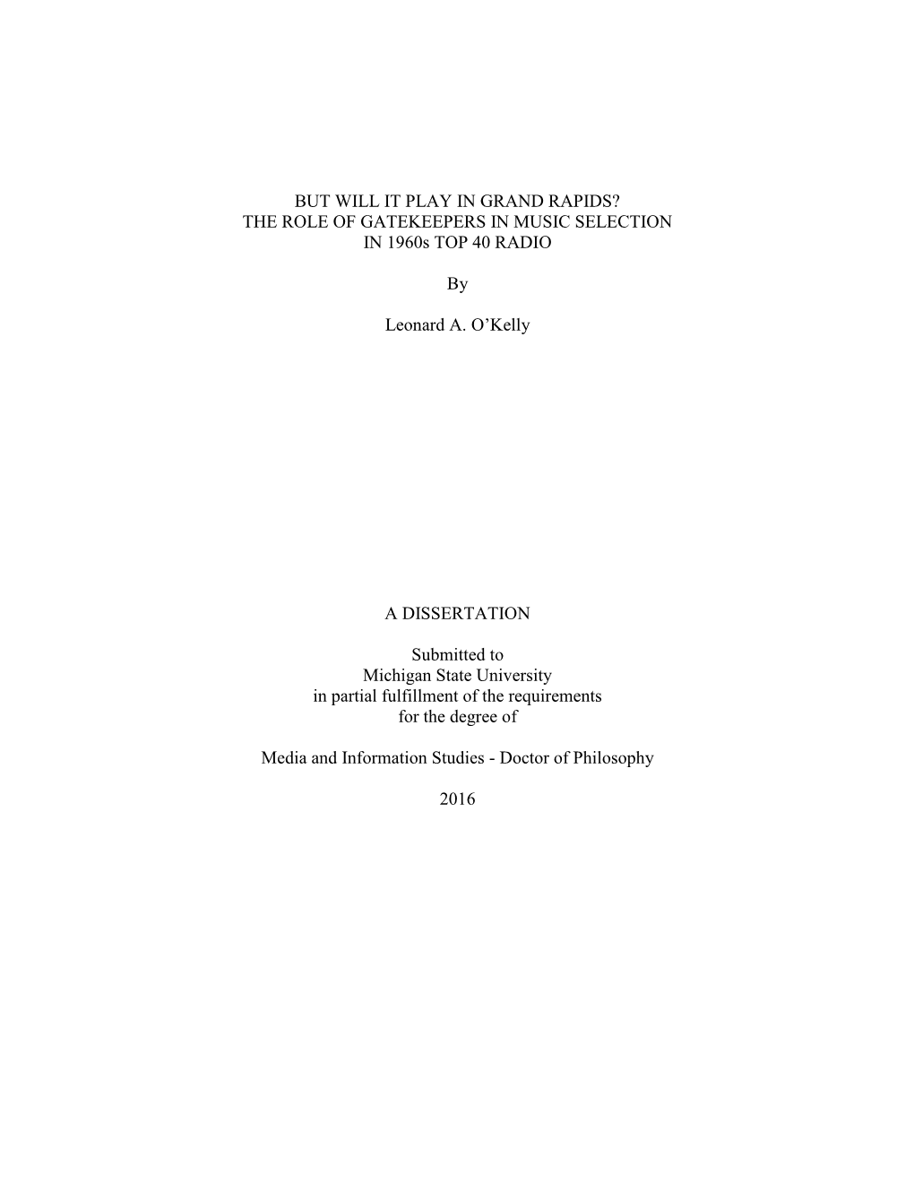 BUT WILL IT PLAY in GRAND RAPIDS? the ROLE of GATEKEEPERS in MUSIC SELECTION in 1960S TOP 40 RADIO