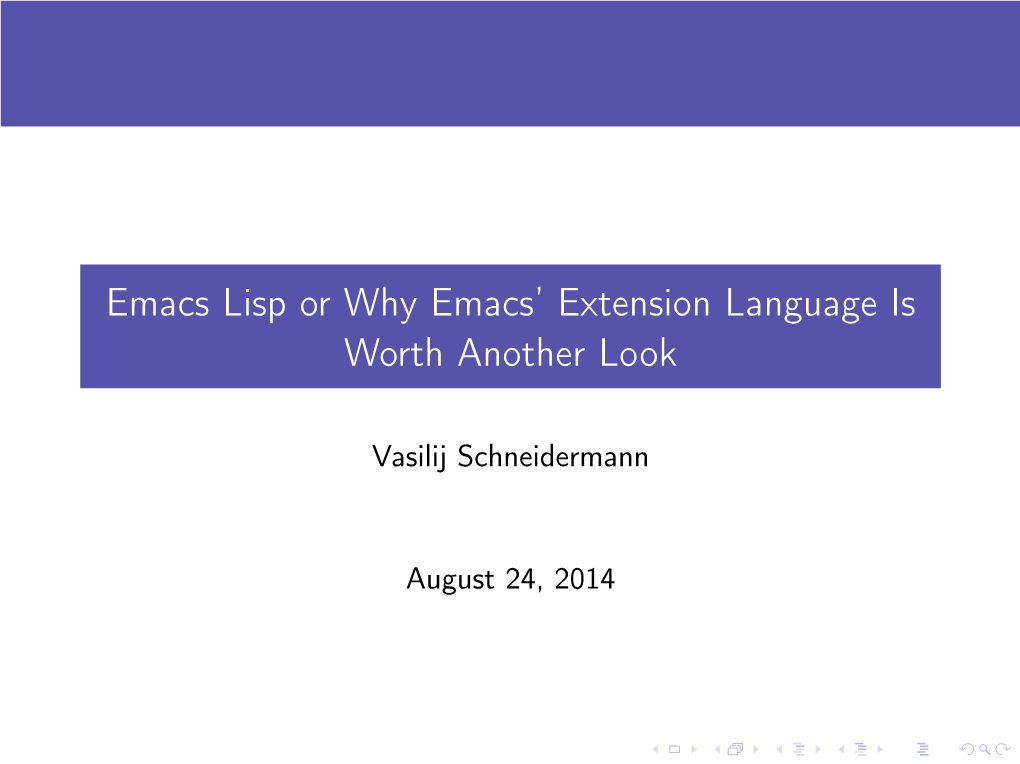 Emacs Lisp Or Why Emacs' Extension Language Is Worth Another