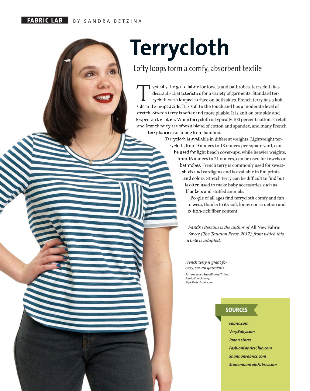 Terrycloth Terrycloth Is Quick to Ravel, So Plan Thoughtfully Before Working with It