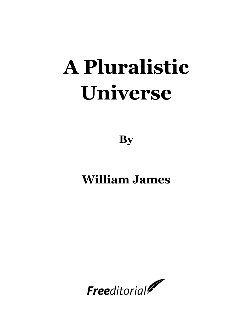 A Pluralistic Universe