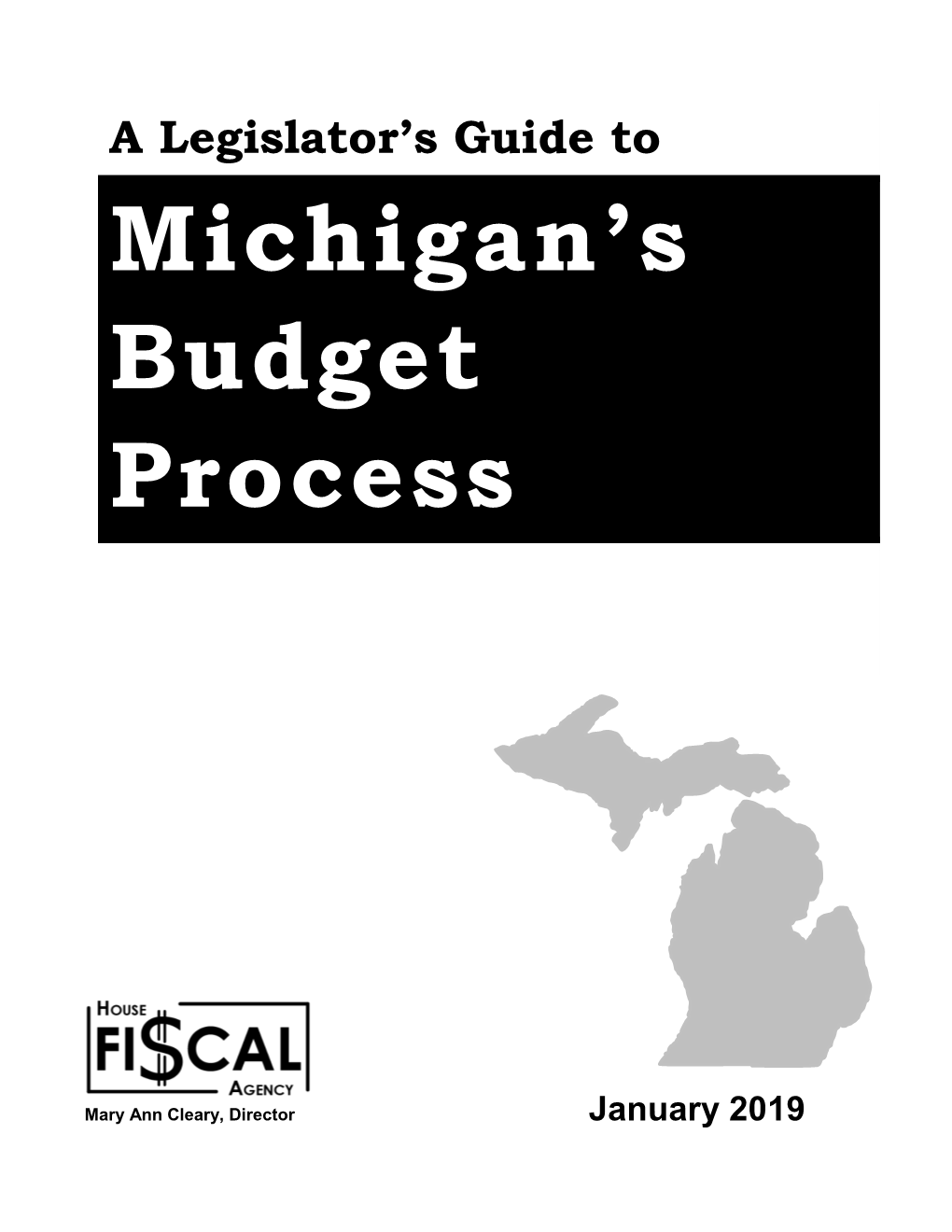 A Legislator's Guide to Michigan Budget Process