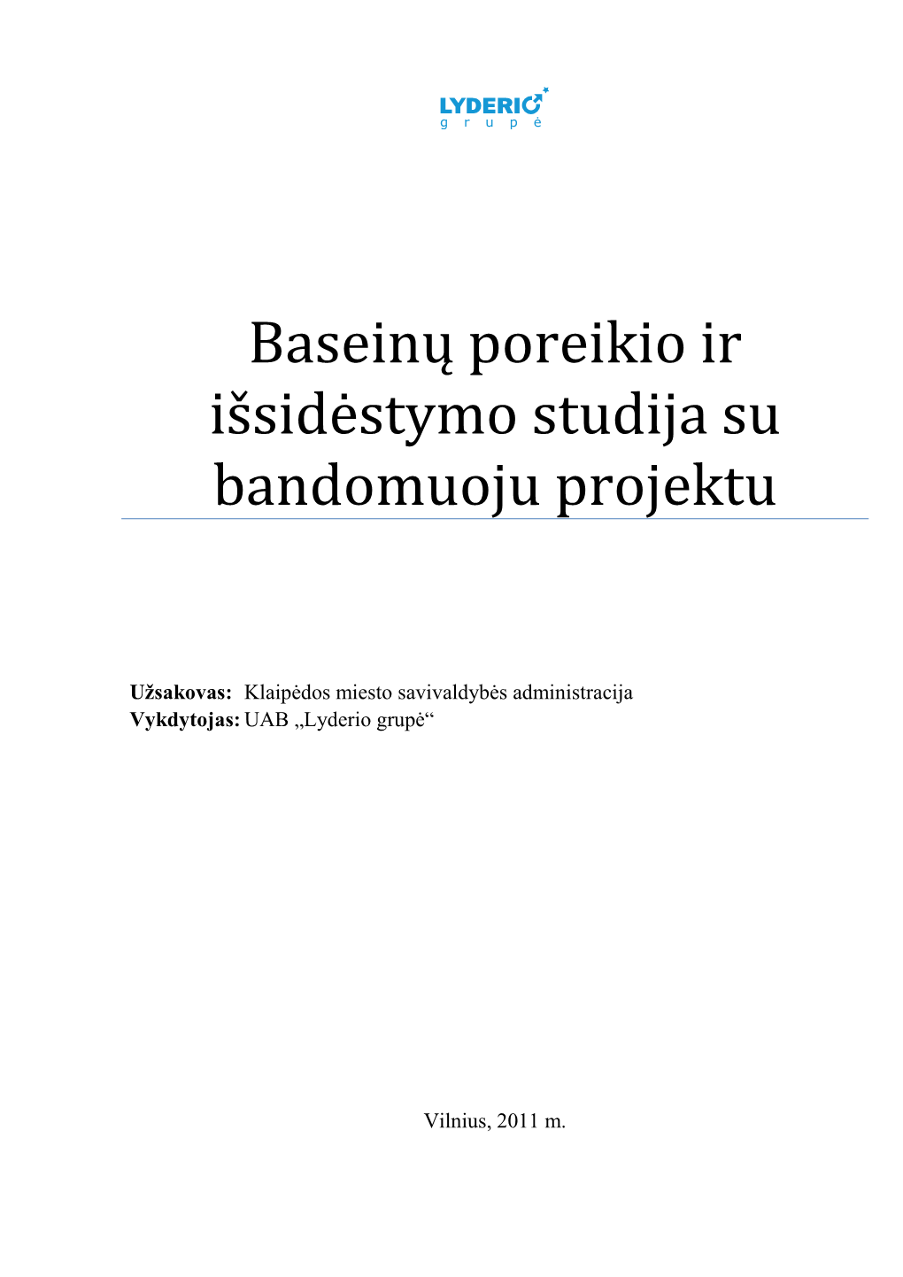 Baseinų Poreikio Ir Išsidėstymo Studija Su Bandomuoju Projektu