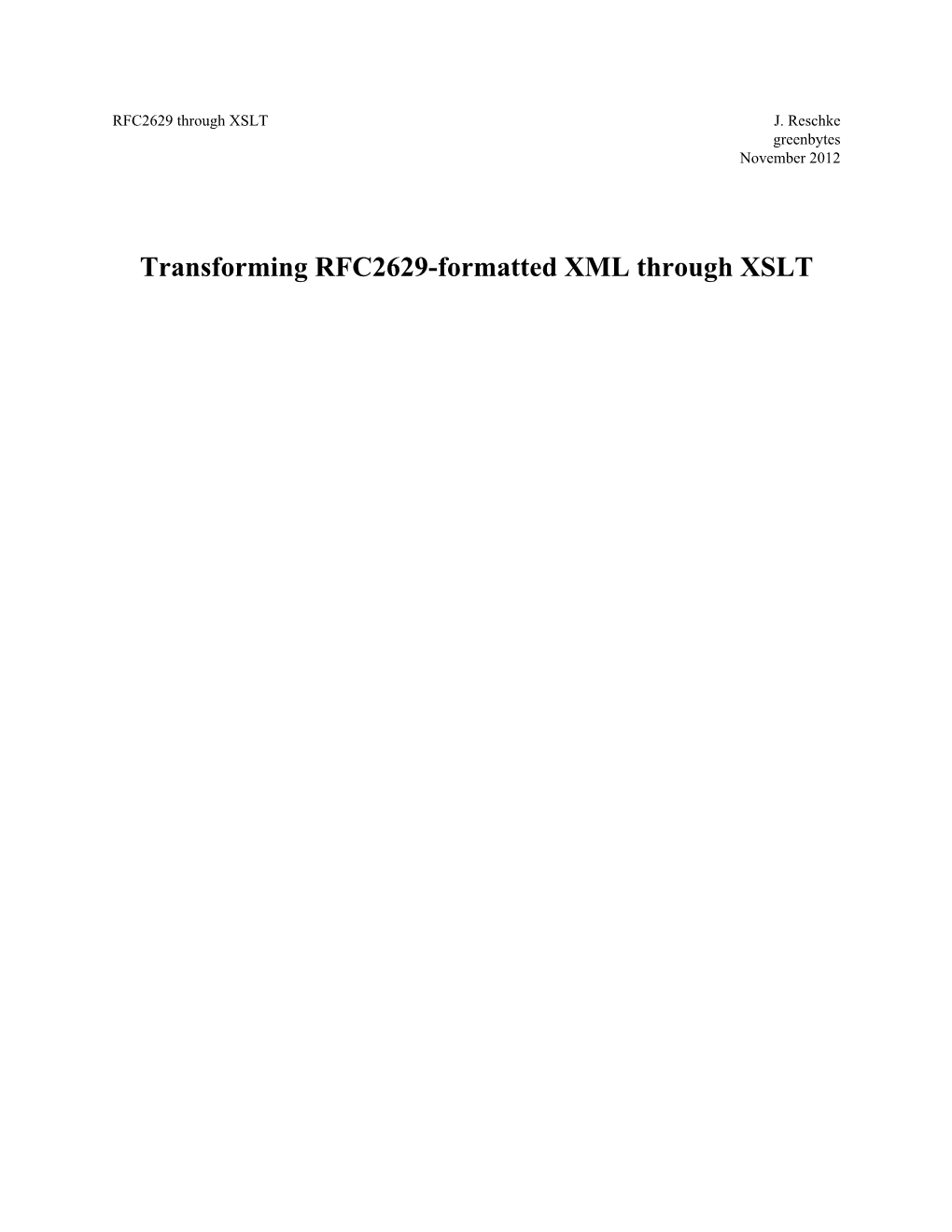 Transforming RFC2629-Formatted XML Through XSLT Documentation RFC2629 Through XSLT November 2012