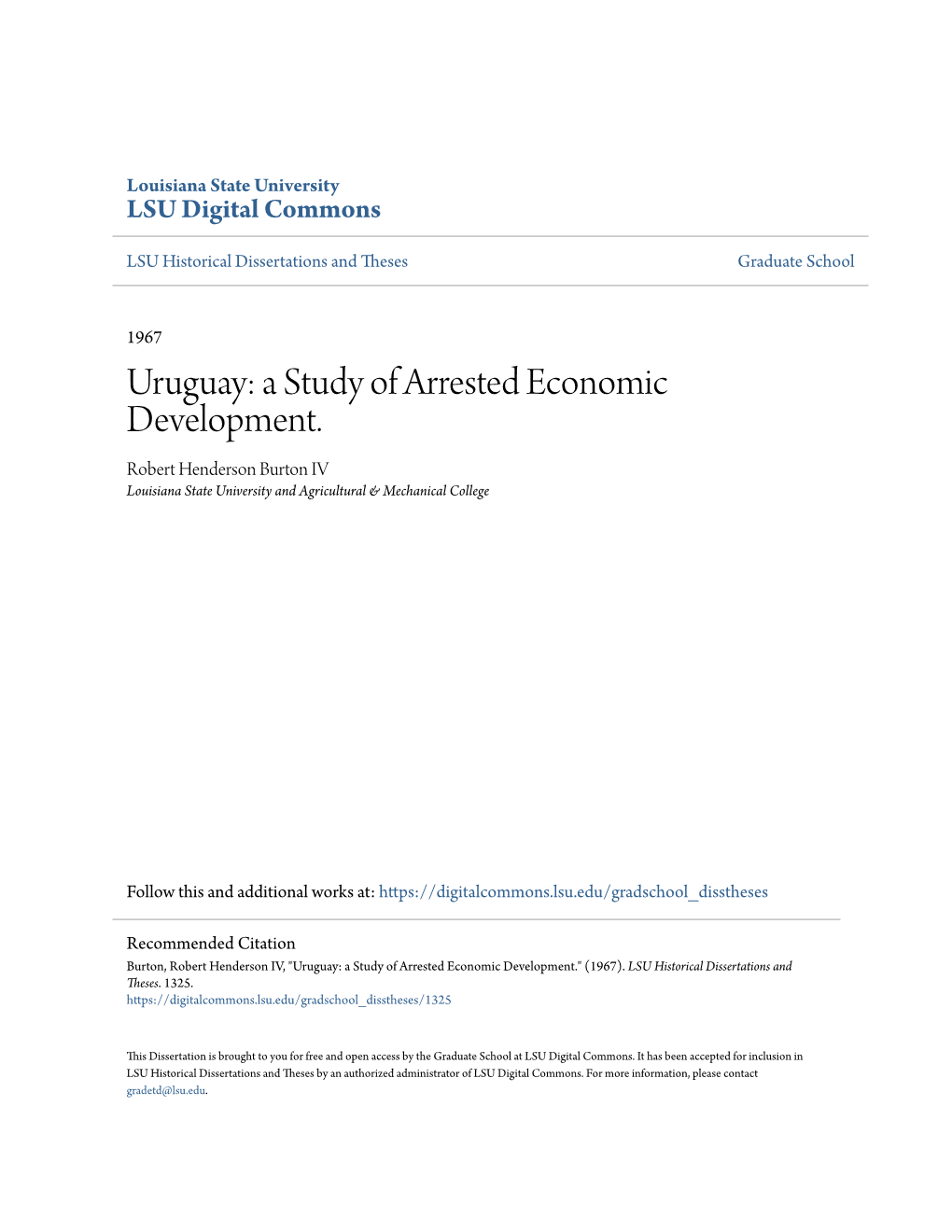 Uruguay: a Study of Arrested Economic Development. Robert Henderson Burton IV Louisiana State University and Agricultural & Mechanical College