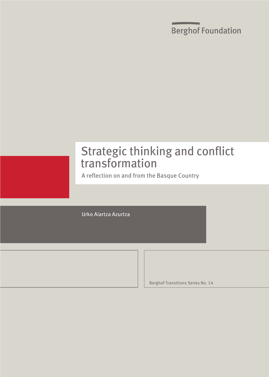 Strategic Thinking and Conflict Transformation a Reflection on and from the Basque Country