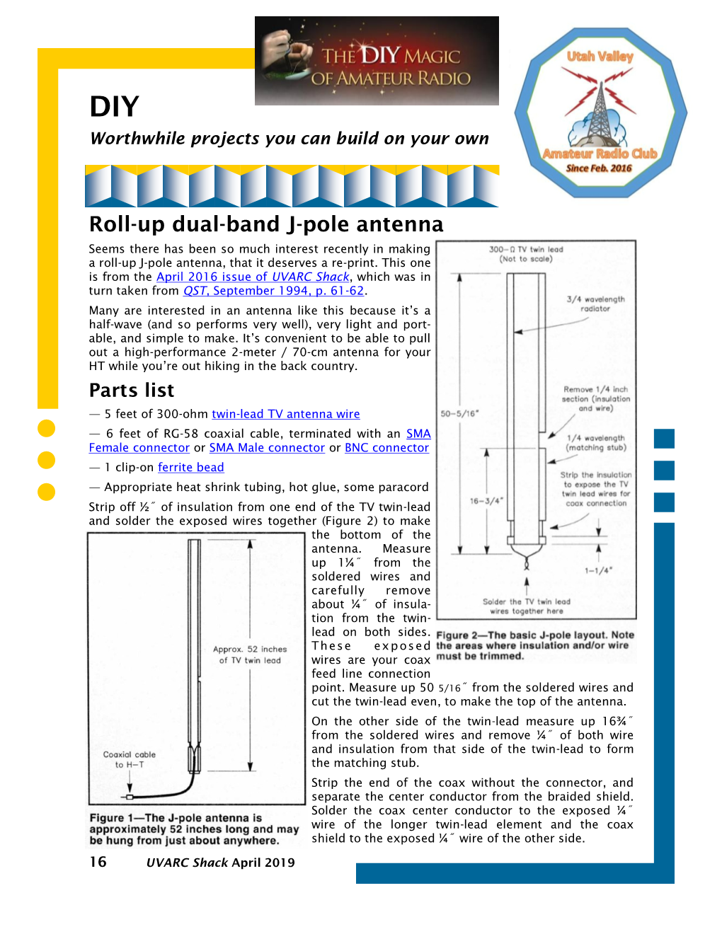 Roll-Up Dual-Band J-Pole Antenna Seems There Has Been So Much Interest Recently in Making a Roll-Up J-Pole Antenna, That It Deserves a Re-Print