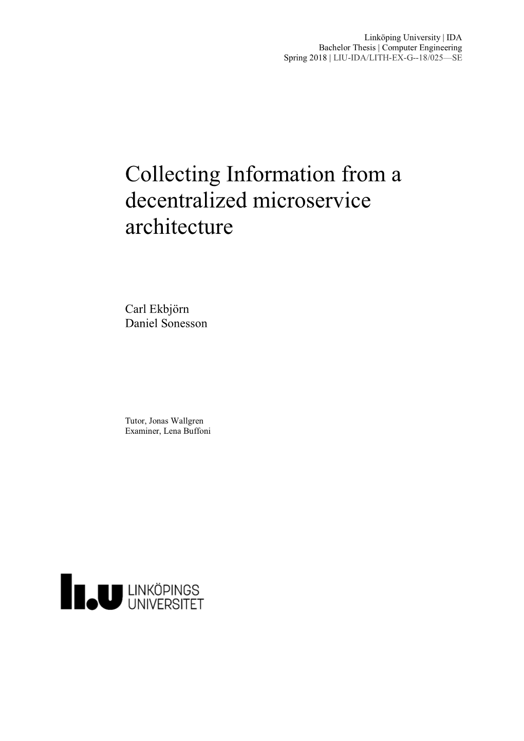 Collecting Information from a Decentralized Microservice Architecture