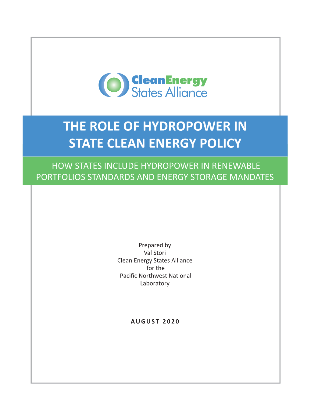 THE ROLE of HYDROPOWER in STATE CLEAN ENERGY POLICY How States Include Hydropower in Renewable Portfolios Standards and Energy Storage Mandates