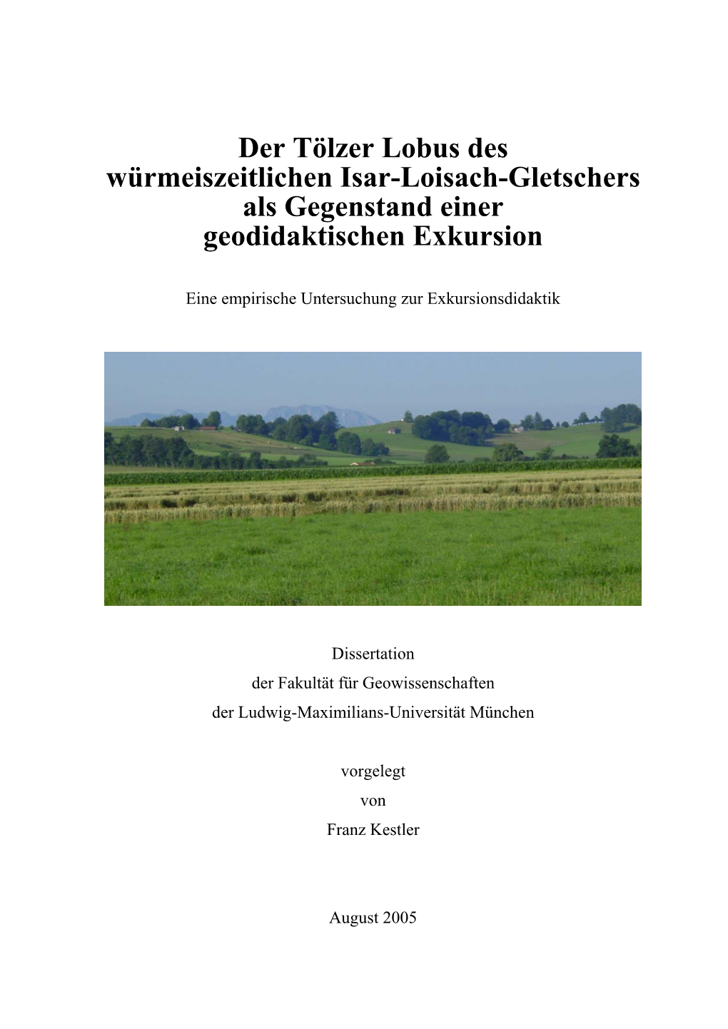 Der Tölzer Lobus Des Würmeiszeitlichen Isar-Loisach-Gletschers Als Gegenstand Einer Geodidaktischen Exkursion