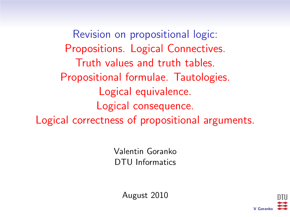 1=Propositions. Logical Connectives. =1=Truth Values and Truth Tables. =1