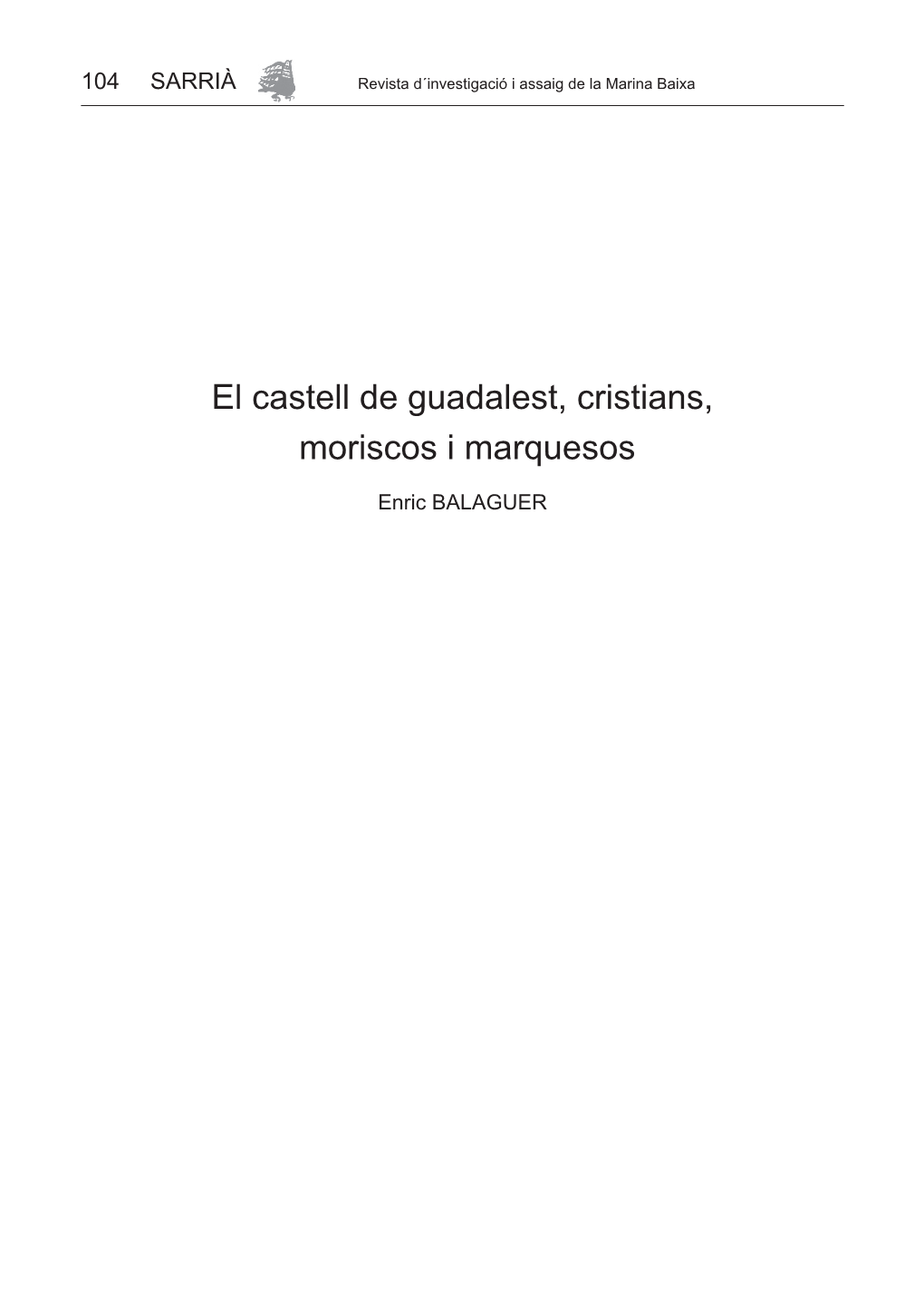 El Castell De Guadalest, Cristians, Moriscos I Marquesos