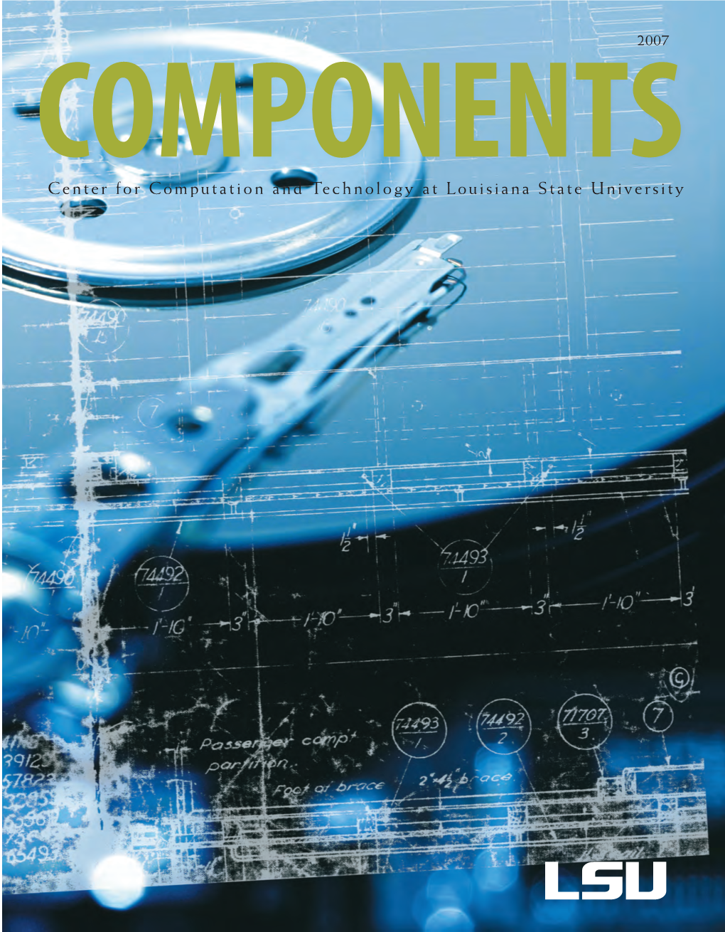 2007 COMPONENTS Center for Computation and Technology at Louisiana State University LSU Center for Computation & Technology