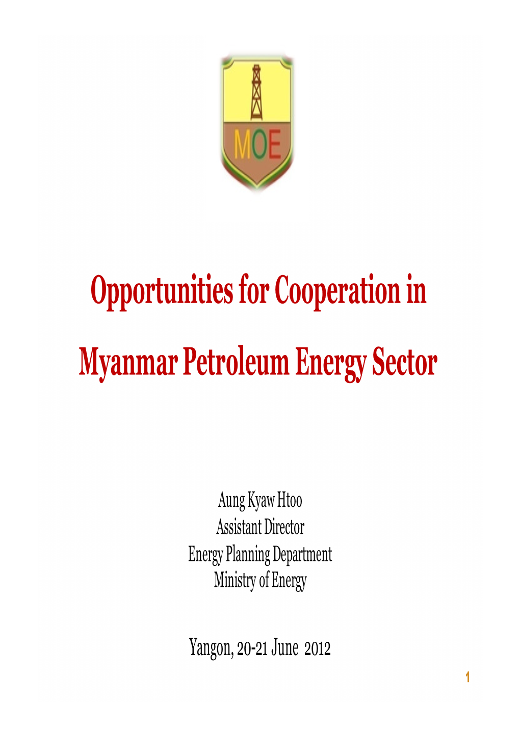 Opportunities for Cooperation in Myanmar Petroleum Energy Sector