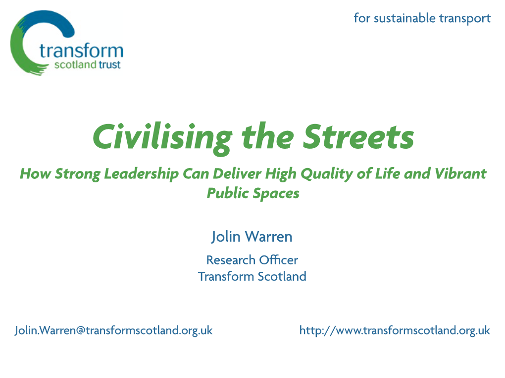 Civilising the Streets How Strong Leadership Can Deliver High Quality of Life and Vibrant Public Spaces