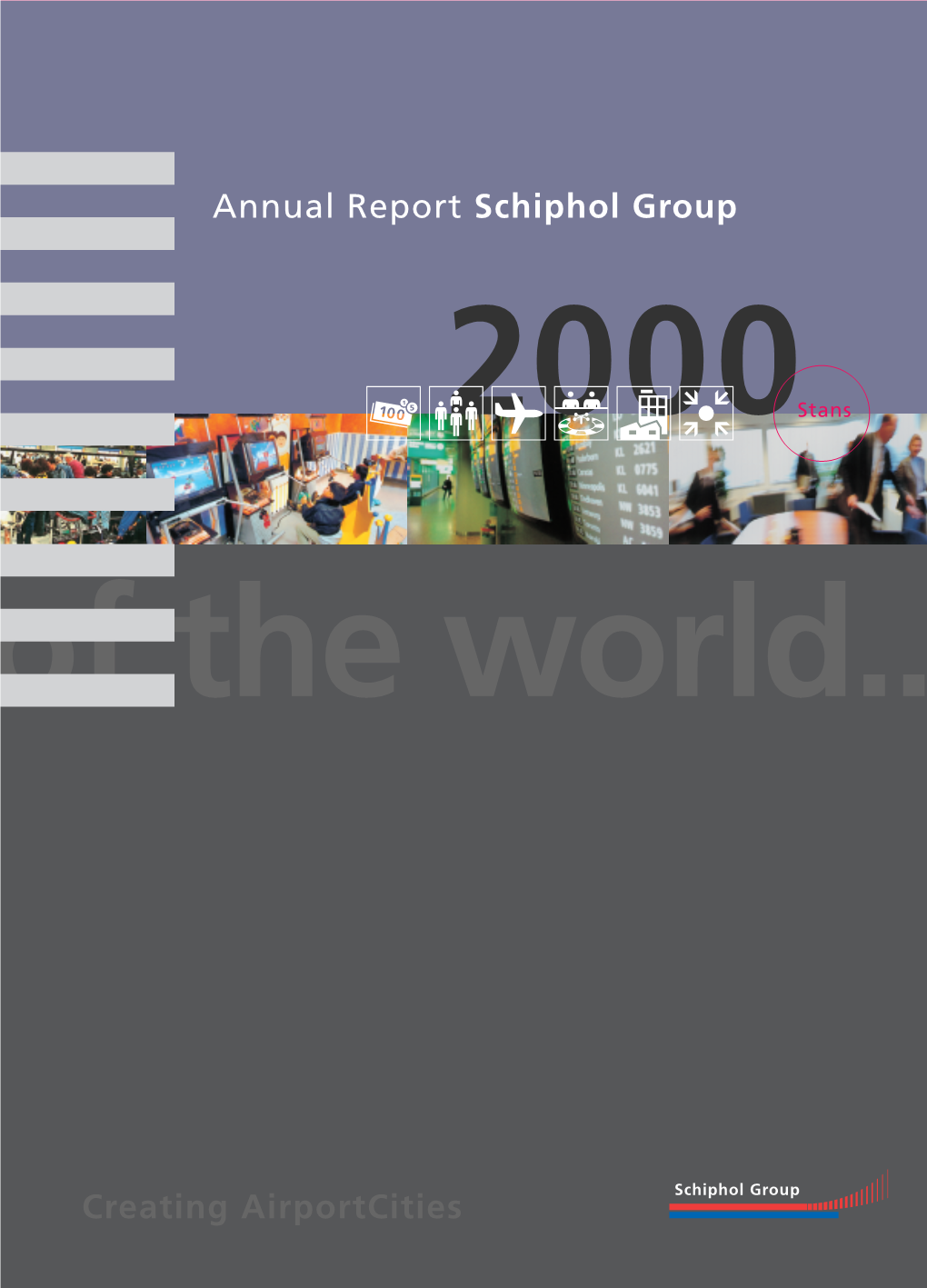 Annual Report Schiphol Group Creating Airportcities