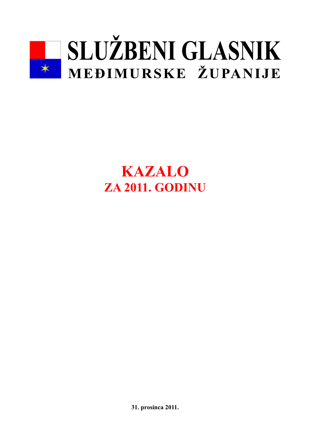 SLUŽBENI GLASNIK MEĐIMURSKE ŽUPANIJE” Stranica 3117 ISSN 1332-7097 SLUŽBENI GLASNIK MEĐIMURSKE ŽUPANIJE